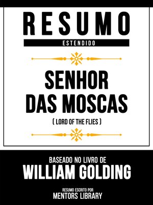 cover image of Resumo Estendido--Senhor Das Moscas (Lord of the Flies)--Baseado No Livro De William Golding